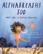 Image of alphabreaths too more abcs of mindful breathing