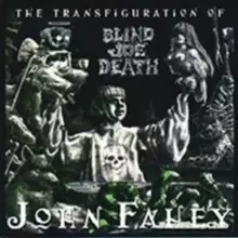 Image of The Transfiguration Of Blind Joe Death