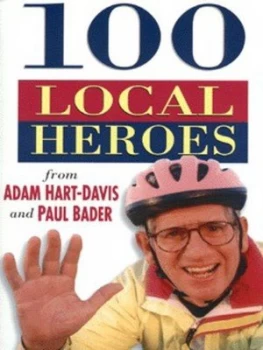 Image of 100 Local Heroes by Adam Hart-Davis Paperback