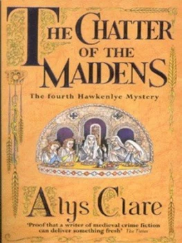Image of The Chatter of the Maidens by Alys Clare Paperback