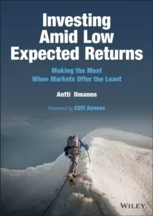 Image of Investing Amid Low Expected Returns: Making the Mo st When Markets Offer the Least