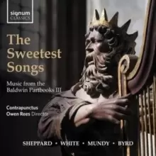 Image of The Sweetest Songs: Music from the Baldwin Partbooks III