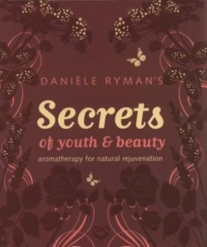 Image of Danile Rymans Secrets of Youth and Beauty by Daniele Ryman Hardback