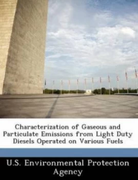 Image of Characterization of Gaseous and Particulate Emissions from Light Duty Diese Paperback