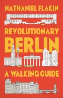 Image of Revolutionary Berlin : A Walking Guide