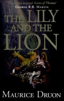 Image of The Lily and the Lion by Maurice Druon Book