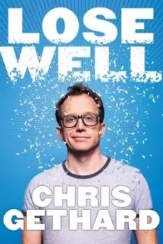 Image of Lose well - Chris Gethard - Hardback - Used