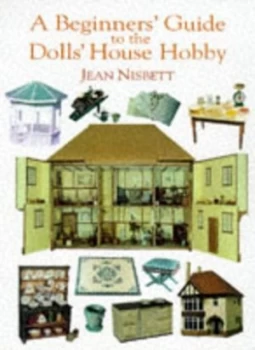 Image of A Beginners Guide to the Dolls House Hobby by Jean Nisbett Paperback