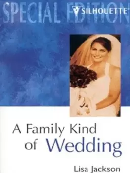 Image of A family kind of wedding by Lisa Jackson