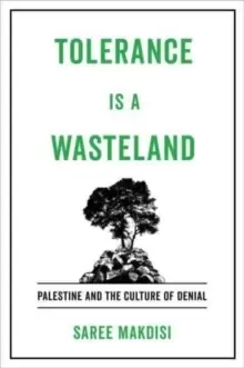 Image of Tolerance Is a Wasteland : Palestine and the Culture of Denial