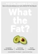 Image of what the fat fats in sugars out how to live the ultimate low carb healthy f
