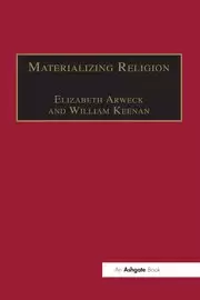 Image of Materializing Religion Expression Performance and Ritual