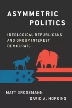 Image of Asymmetric Politics by Matt Grossman
