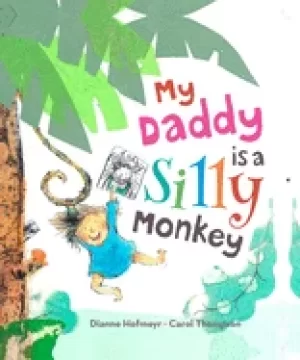 Image of my daddy is a silly monkey