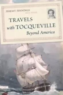 Image of Travels with Tocqueville Beyond America