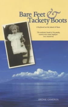 Image of Bare Feet and Tackety Boots by Archie Cameron Book