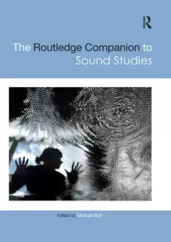 Image of The Routledge Companion to Sound Studies