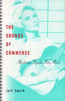 Image of The Sounds of Commerce Co Marketing Popular Film Music paper by Jeff Smith Paperback