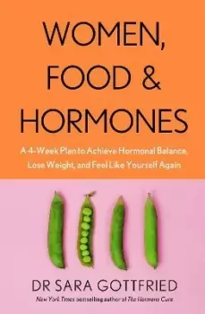 Image of Women, Food and Hormones by Sara Gottfried