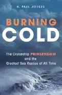 Image of burning cold the cruise ship prinsendam and the greatest sea rescue of all