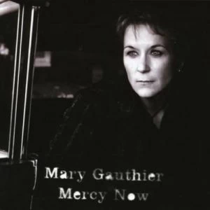 Image of Mercy Now by Mary Gauthier CD Album