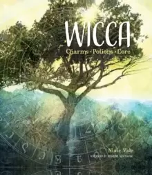 Image of Wicca: Charms, Potions and Lore