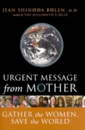 Image of urgent message from mother gather the women save the world