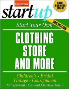 Image of Start Your Own Clothing Store and More by Charlene Davis and Entrepreneur Press Paperback