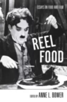 image of Reel Food : Essays on Food and Film