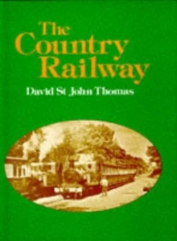 Image of The Country Railway by David St.John Thomas Hardback
