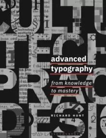 Image of Advanced Typography : From Knowledge to Mastery