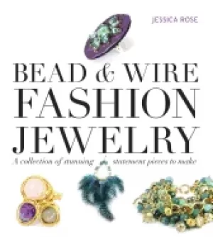 Image of bead and wire fashion jewelry a collection of stunning statement pieces to