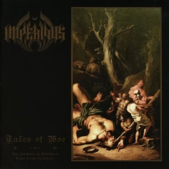 image of Tales of Woe - The Journey of Odysseus Part I From Ilion to Hades by Imperious CD Album