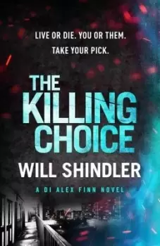 Image of The killing choice by Will Shindler