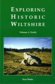 Image of Exploring Historic Wiltshire by Kenneth Watts Book