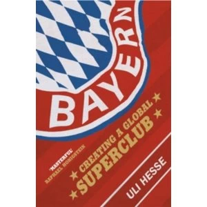 Image of Bayern : Creating a Global Superclub