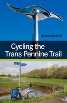 Image of Cycling the Trans Pennine Trail by Nicolas Simon Mitchell