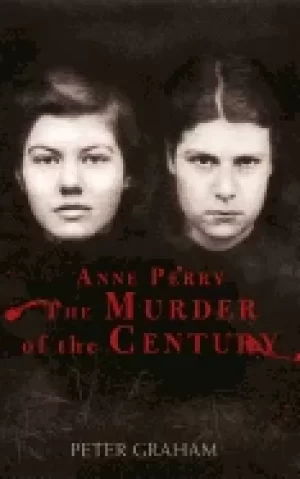 Image of anne perry and the murder of the century