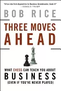Image of three moves ahead what chess can teach you about business
