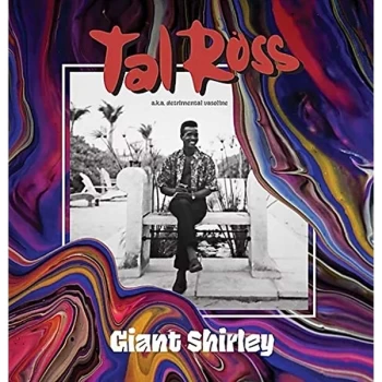 image of Tal Ross - Giant Shirley (Rsd 2020) Vinyl