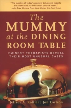 Image of The Mummy at the Dining Room Table by Jeffrey A. Kottler Paperback