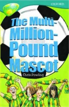 Image of Oxford Reading Tree Stage 16 Treetops More Stories A the Multi-Million Pound Mascot by Chris Powling Paperback