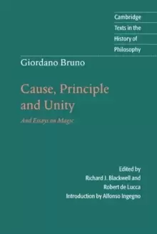 Image of Giordano Bruno: Cause, Principle and Unity : And Essays on Magic