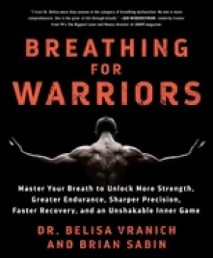 Image of breathing for warriors master your breath to unlock more strength greater