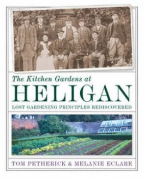 Image of The Kitchen Gardens at Heligan by Tom Petherick Hardback