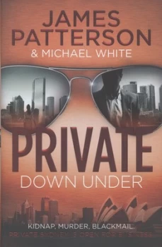 Image of Private down under by James Patterson Hardback