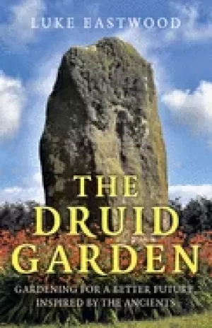 Image of druid garden gardening for a better future inspired by the ancients