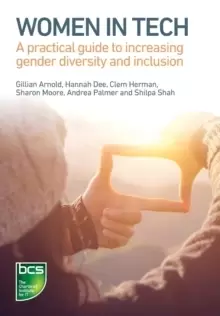 Image of Women in Tech : A practical guide to increasing gender diversity and inclusion
