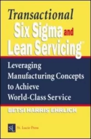 Image of Transactional Six Sigma and Lean Servicing by Betsi Harris Ehrlich