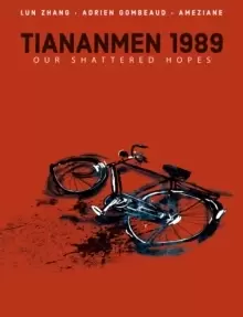 Image of Tiananmen 1989: Our Shattered Hopes
